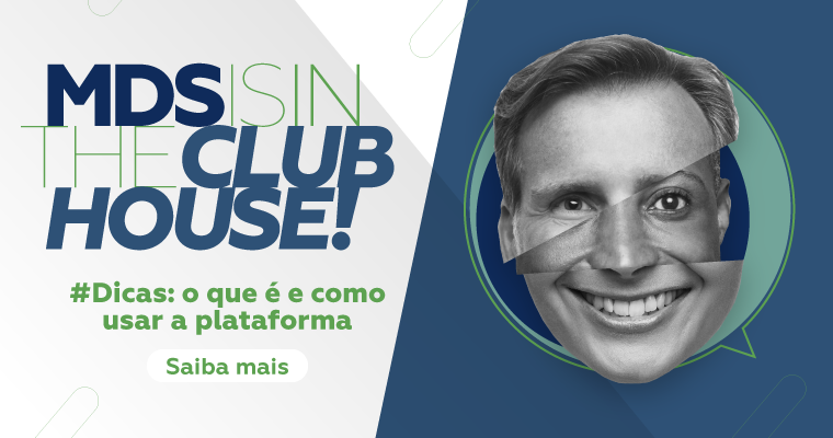 MDS is in the Clubhouse! Já conhece o app do momento?