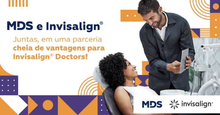 MDS Brasil realiza parceria com a Invisalign Doctors e gera soluções para diversos clientes
